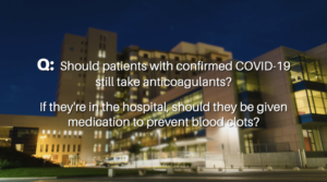 https://thrombosis.org/2020/03/covid-19-and-anticoagulants/