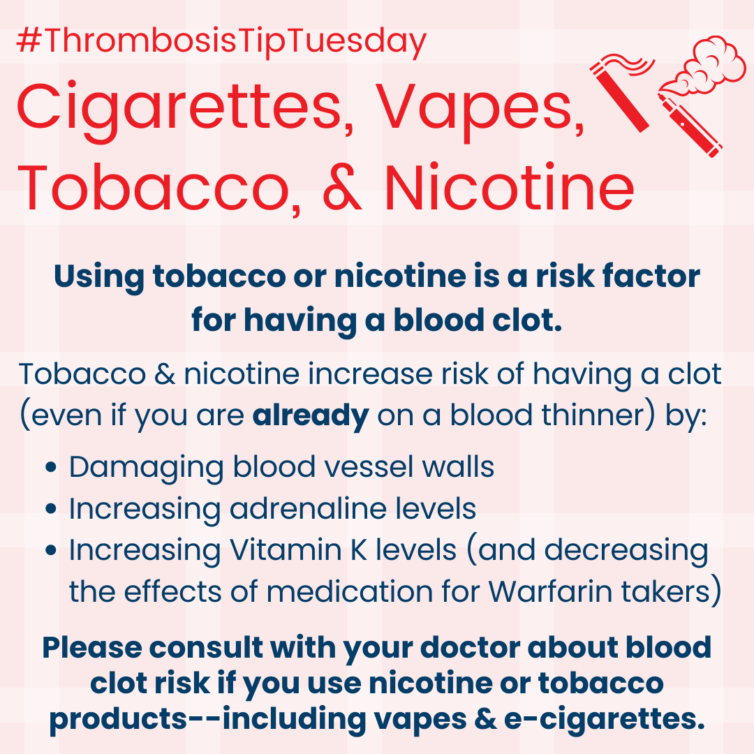 Thrombosis Tip - Cigarettes, Vaping, and more